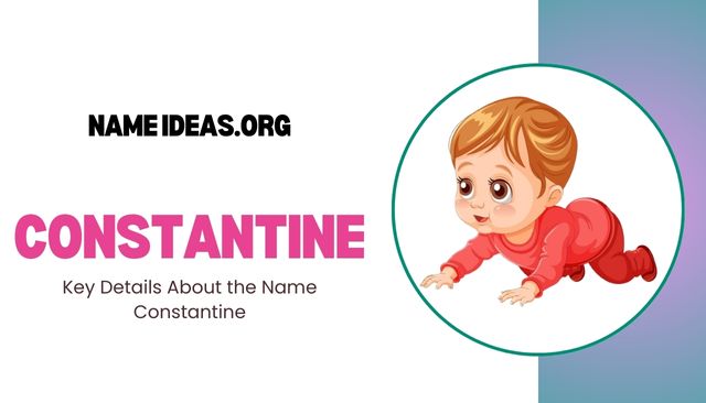 Constantine Name Meaning: Origin, Popularity & Significance