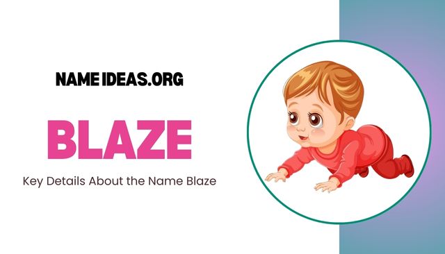Blaze Name Meaning: Origin, Significance, and Popularity Image