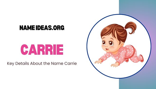 Carrie Name Meaning: Origin, Popularity & Significance Image